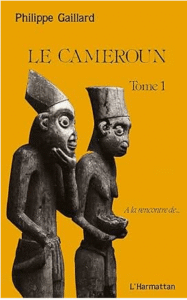 Le Cameroun Tome 1