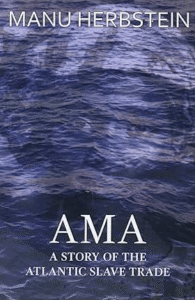 Ama, a Story of the Atlantic Slave Trade