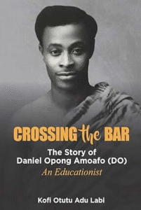 Crossing the Bar: The Story of Daniel Opong Amoafo
